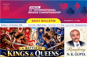 23rd HCL INTERNATIONAL BRIDGE CHAMPIONSHIP-Bulletin 2