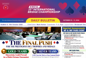 23rd HCL INTERNATIONAL BRIDGE CHAMPIONSHIP-Bulletin 9